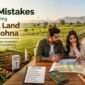 Common Mistakes to Avoid When Buying Agricultural Land for Sale in Sohna