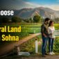 How to Choose the Right Agricultural Land for Sale in Sohna 85x85