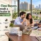 Why First Time Buyers Should Consult a Property Dealer in Sohna Gurugram 85x85