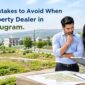 Common Mistakes to Avoid When Buying Property Dealer in Sohna Gurugram 85x85